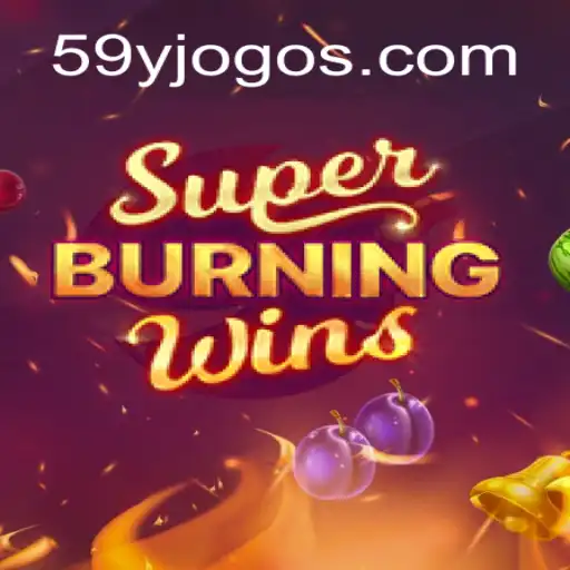 Descubra o Fascinante Mundo de SuperBurningWins e a Conexão com 59Y.COM